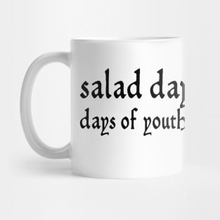 Salad days Mug